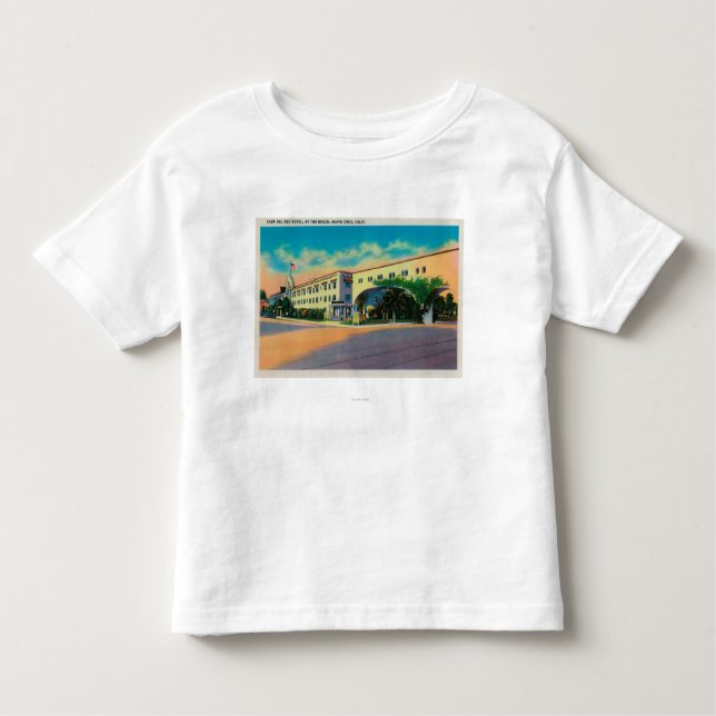 Casa Del Rey Hotel at the Beach, Santa Cruz Toddler T-Shirt (Front)