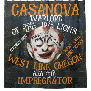 CASANOVA WARLORD MORES WEST LINN OREGON OR SHOWER CURTAIN