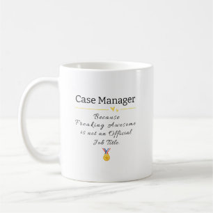 Case Manager Freaking Awesome Coffee Mug