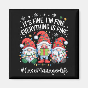 Case Manager Gnome Everything Is Fine Funny Christ Magnet