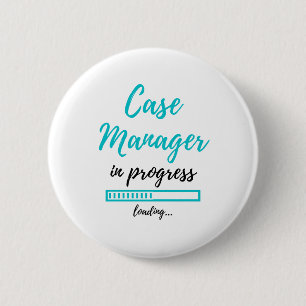 Case Manager In Progress 2 6 Cm Round Badge