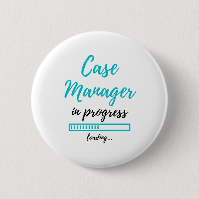 Case Manager In Progress 2 6 Cm Round Badge (Front)
