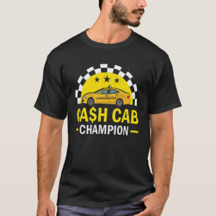 Cash Cab Taxi Driver Job Worlds Best Job Taxi Driv T-Shirt