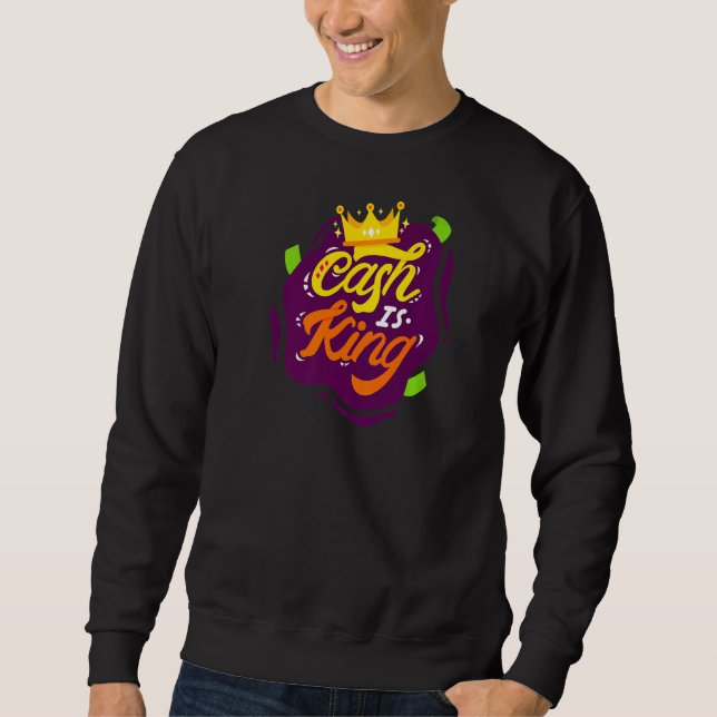 Cash Coins Bank Account Investing Share Currency P Sweatshirt (Front)