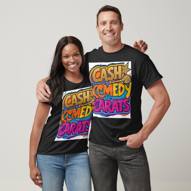  "Cash Comedy Carats." T-Shirt (Unisex)