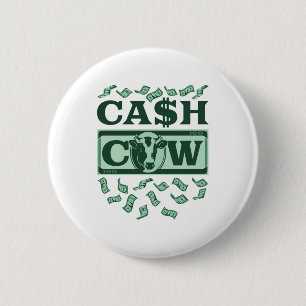 Cash Cow 6 Cm Round Badge