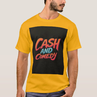 Cash eand comedy T-Shirt