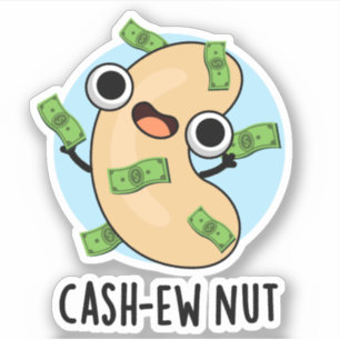Cash-ew Nut Funny Cashew Nut Pun 