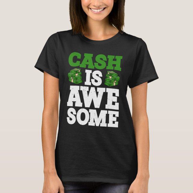 Cash Is Awesome      T-Shirt (Front)