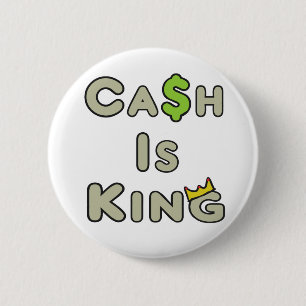Cash Is King 6 Cm Round Badge