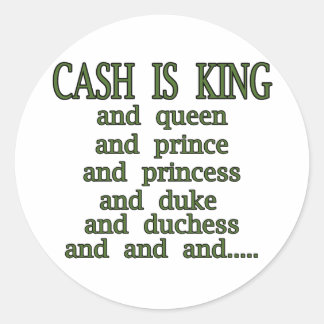 Cash Is King Classic Round Sticker