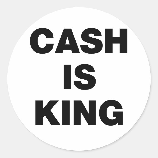 Cash is King Classic Round Sticker (Front)