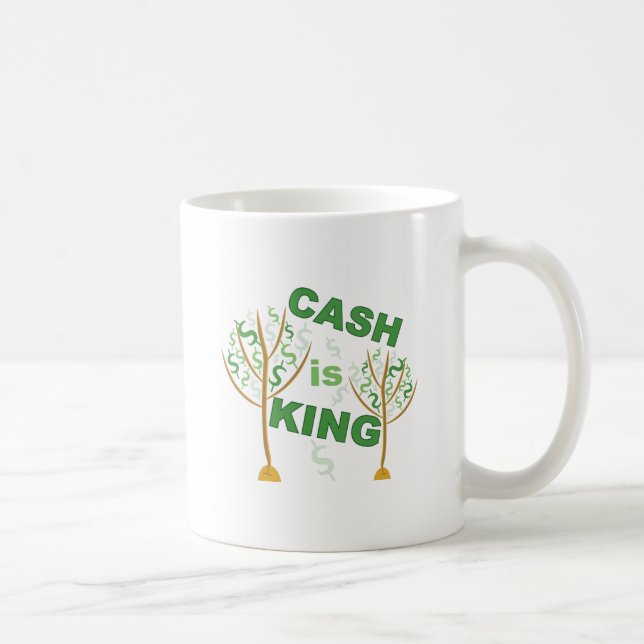 Cash Is King Coffee Mug (Right)
