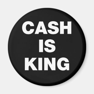 Cash is King Magnet