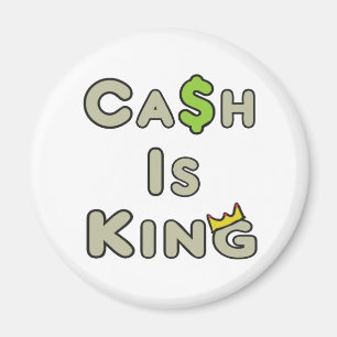 Cash Is King Magnet