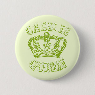 Cash Is Queen 6 Cm Round Badge
