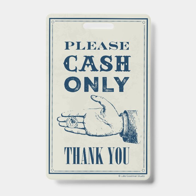 Cash Only Please, Cafe Sign (small) ID Badge (Front)