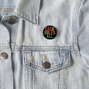 Cash Rules All 3 Cm Round Badge
