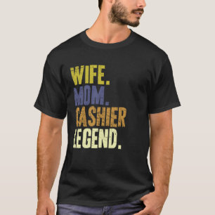 Cashier Mother Wife Mom Cashier T-Shirt