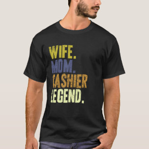 Cashier Mother Wife Mum Cashier T-Shirt