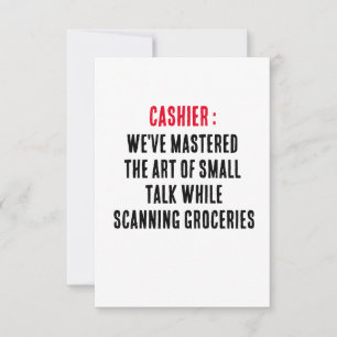 Cashier We've mastered the art of small Thank You Card