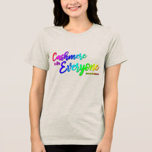 Cashmere is for Everyone Women's Tri-Blend Shirt