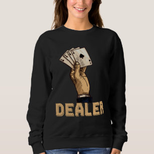 casino for men black jack dealer gambler  1 sweatshirt