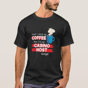 Casino Host and Coffee T-Shirt