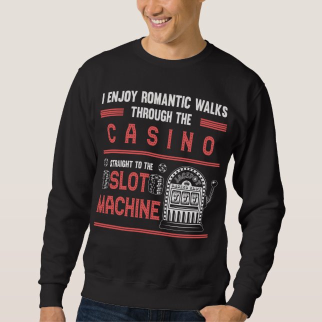 Casino Lover Lucky Gambling Slot Machine Sweatshirt (Front)