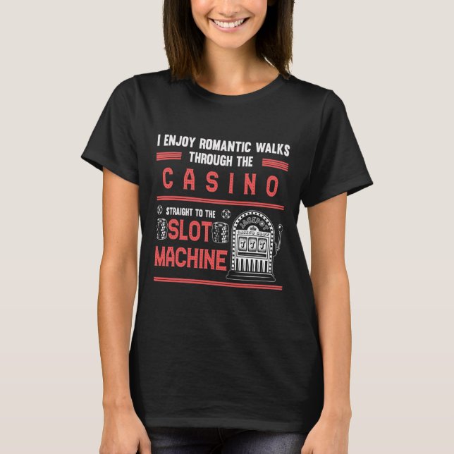 Casino Lover Lucky Gambling Slot T-Shirt (Front)