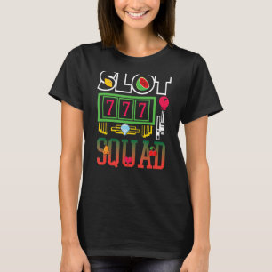 Casino Slot Squad Graphic Slot Machine Seven Luck T-Shirt