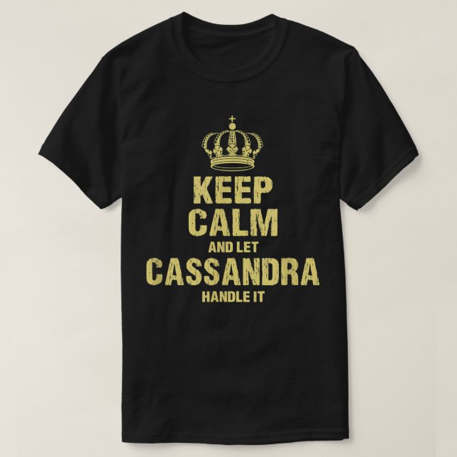 Cassandra Keep Calm Personalized Name Friends Nick T-Shirt (Design Front)