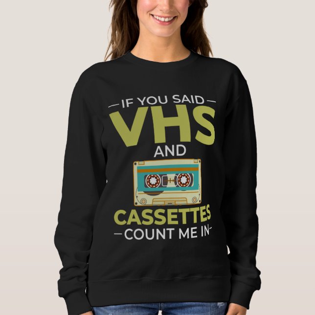 Cassette Tape Music Player Recorder Mix Audio Coll Sweatshirt (Front)