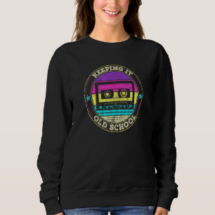Cassette Tape Music Retro 80s 90s Keeping It Old S Sweatshirt