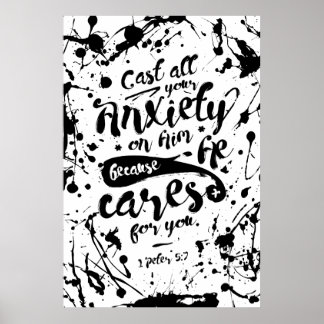 Cast All Your Anxiety On Him - 1 Peter 5:7 Poster