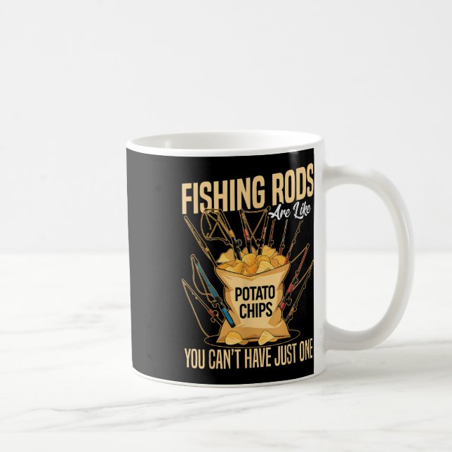 Cast And Catch Fishing Rods Are Like Potato Chips  Coffee Mug (Right)