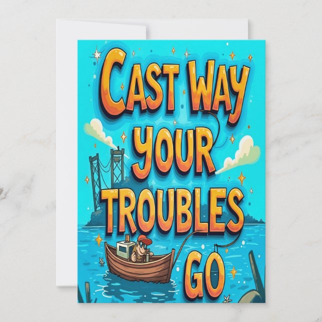 Cast Away Your Troubles Invitation (Front)