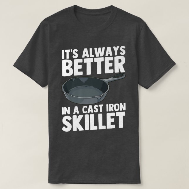 Cast Iron Skillet Chef Cooking FunnyT-Shirt T-Shirt (Design Front)