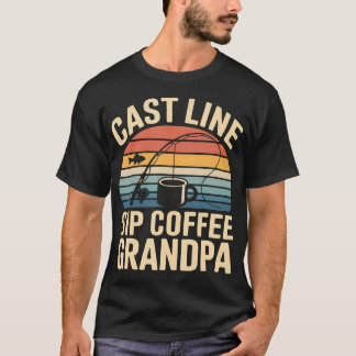 Cast Line Sip Coffee Grandpa Fishing Lake T-Shirt
