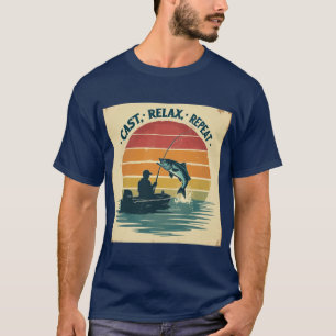 Cast Relax Repeat – Fishing  T-Shirt
