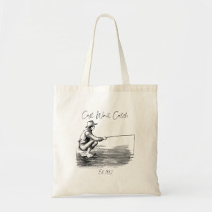 Cast. Wait. Catch Tote Bag