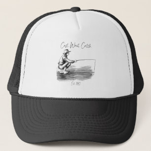 Cast. Wait. Catch Trucker Hat