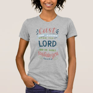 Cast Your Burden upon the Lord, Ladies T-Shirt