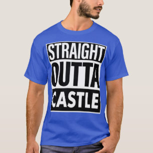 Castle Name Straight Outta Castle T-Shirt