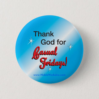 Casual Fridays (Button) 6 Cm Round Badge