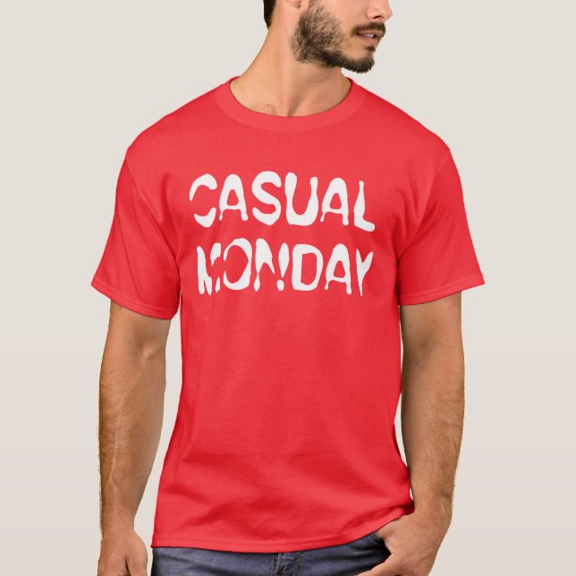 Casual Monday T-Shirt (Front)