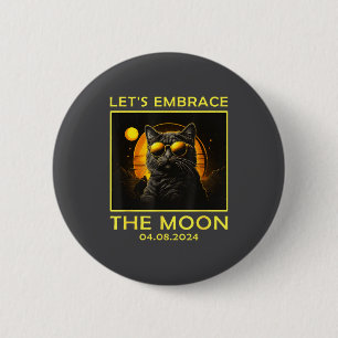 Cat 2024 Total Solar Eclipse Embrace Moon Funny Ca 6 Cm Round Badge