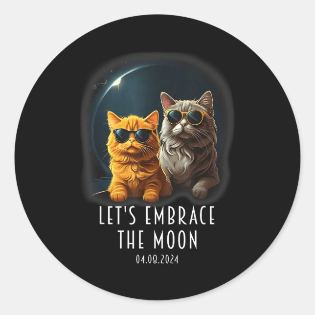 Cat 2024 Total Solar Eclipse Embrace Moon Funny Ca Classic Round Sticker (Front)