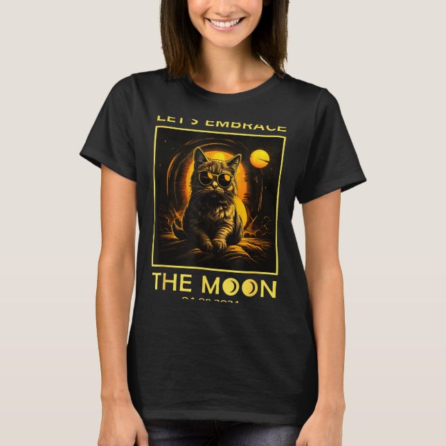Cat 2024 Total Solar Eclipse Embrace Moon Funny Ca T-Shirt (Front)