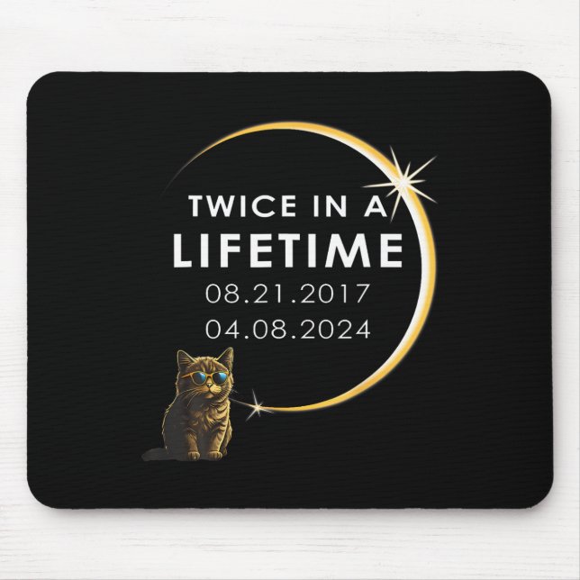 Cat 2024 Total Solar Eclipse Twice In A Lifetime  Mouse Pad (Front)